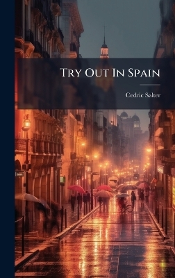 Try Out In Spain - Cedric Salter