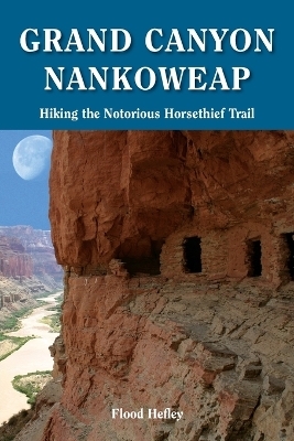 Grand Canyon Nankoweap - Flood Hefley