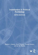 Introduction to Political Psychology - Cottam, Martha L.; Mastors, Elena; Preston, Thomas; Huseby, Joe W.