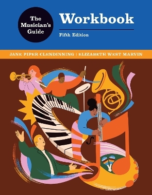 The Musician's Guide Workbook - Jane Piper Clendinning, Betsy Marvin