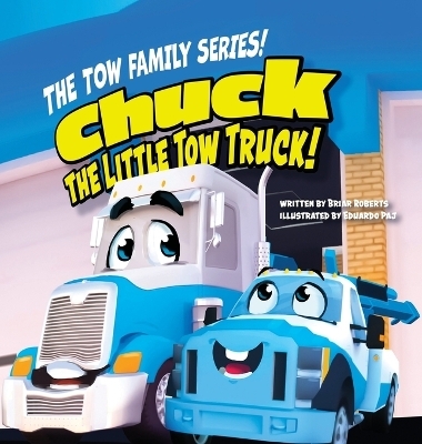 Chuck The Little Tow Truck - Briar Roberts