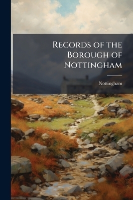 Records of the Borough of Nottingham