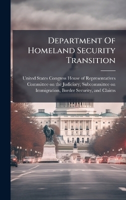 Department Of Homeland Security Transition - 