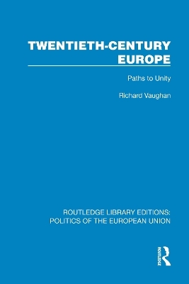 Twentieth-Century Europe - Richard Vaughan