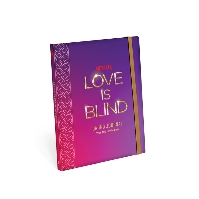 Love Is Blind: Dating Journal - Alexandra Franzen