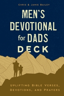 Men's Devotional for Dads Deck - Chris Bailey, Jamie Bailey