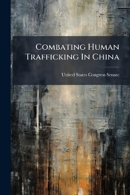 Combating Human Trafficking In China - 