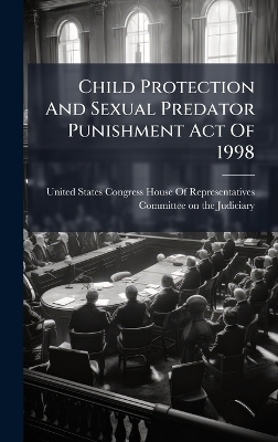 Child Protection And Sexual Predator Punishment Act Of 1998 - 