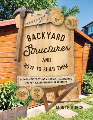 Backyard Structures and How to Build Them