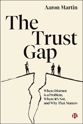 The Trust Gap - Aaron Martin