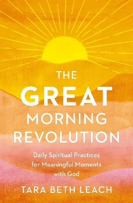 The GREAT Morning Revolution - Tara Beth Leach