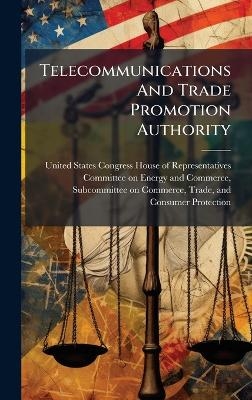 Telecommunications And Trade Promotion Authority - 