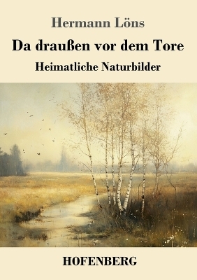 Da drau&szlig;en vor dem Tore - Hermann L&ouml;ns