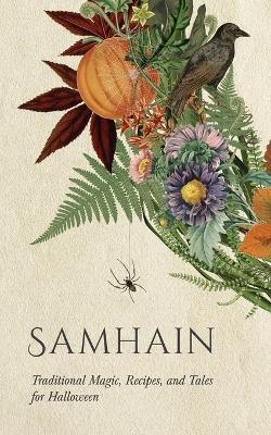 Samhain: Traditional Magic, Recipes, and Tales for Halloween -  Wyrd Books