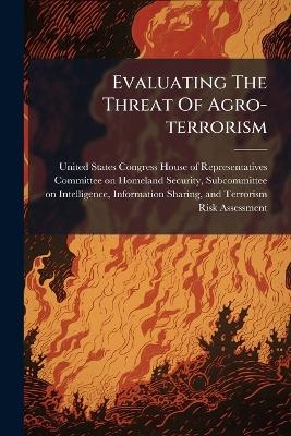 Evaluating The Threat Of Agro-terrorism - 