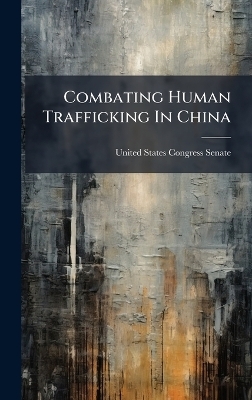 Combating Human Trafficking In China - 