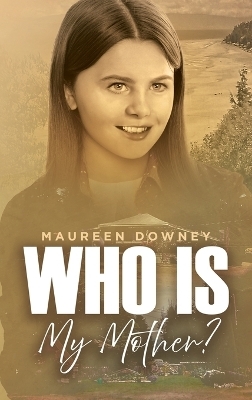 Who is My MOTHER? - Maureen Downey