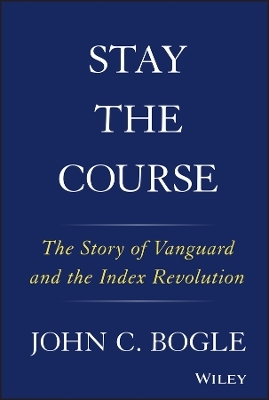 Stay the Course - John C. Bogle