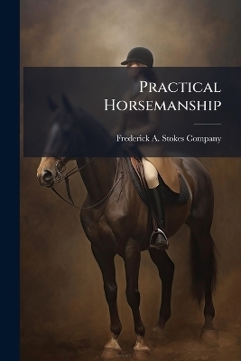 Practical Horsemanship - 