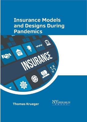 Insurance Models and Designs During Pandemics - 