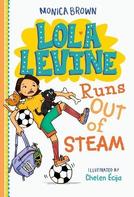 Lola Levine Runs Out of Steam - Monica Brown