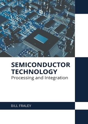 Semiconductor Technology: Processing and Integration - 