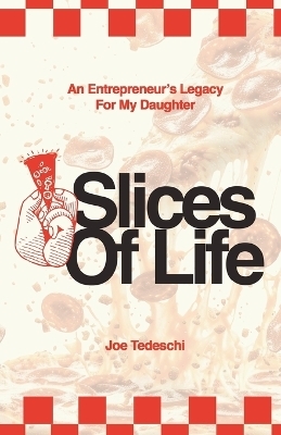 Slices Of Life - Joseph Tedeschi