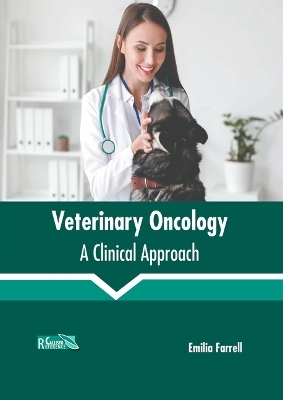 Veterinary Oncology: A Clinical Approach - 