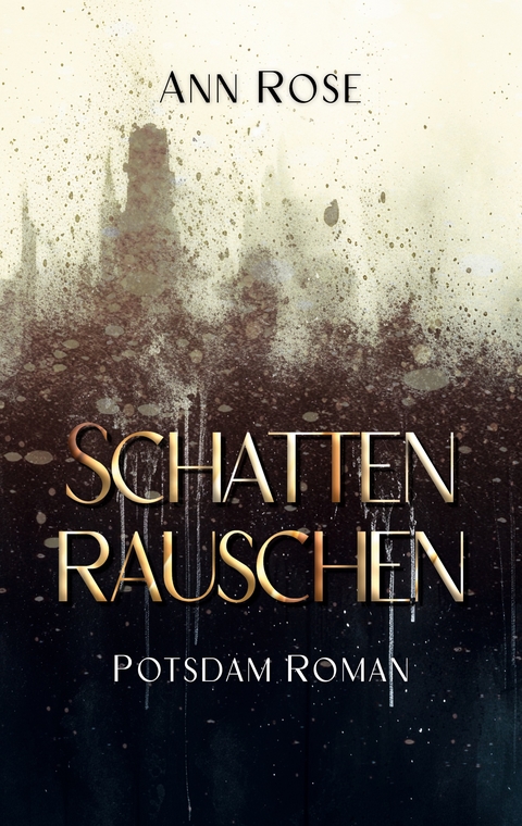 Schattenrauschen - Ann Rose