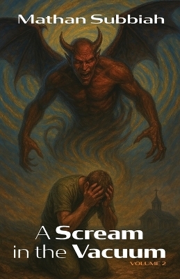 A Scream in the Vacuum, Volume 2 - Mathan Subbiah