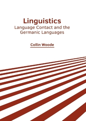 Linguistics: Language Contact and the Germanic Languages - 