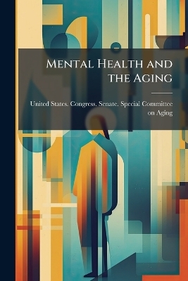 Mental Health and the Aging - 