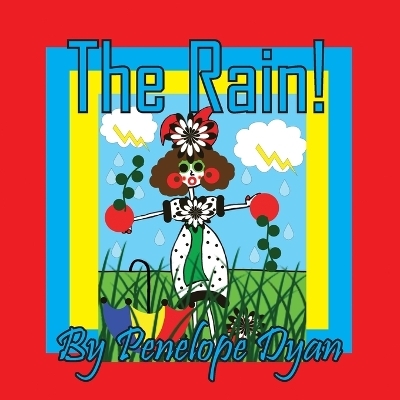 The Rain! - Penelope Dyan