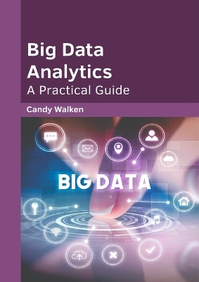 Big Data Analytics: A Practical Guide - 