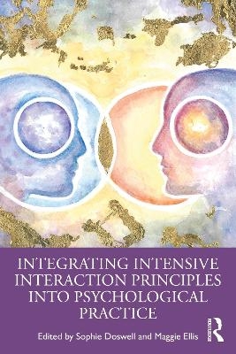 Integrating Intensive Interaction Principles into Psychological Practice