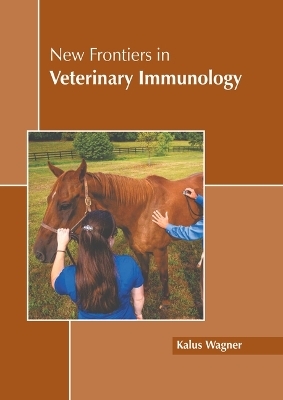 New Frontiers in Veterinary Immunology - 