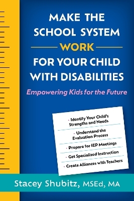 Make the School System Work for Your Child with Disabilities - Stacey Shubitz