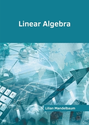 Linear Algebra - Lilian Mandelbaum