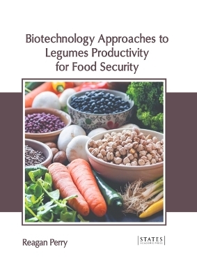 Biotechnology Approaches to Legumes Productivity for Food Security - 