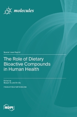 The Role of Dietary Bioactive Compounds in Human Health