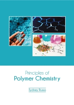 Principles of Polymer Chemistry - Sydney Russo