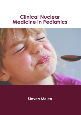Clinical Nuclear Medicine in Pediatrics - 