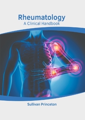 Rheumatology: A Clinical Handbook - 