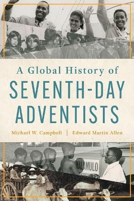 A Global History of Seventh-Day Adventists
