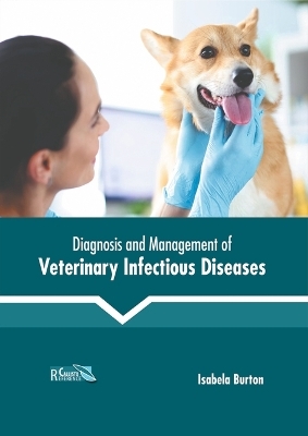 Diagnosis and Management of Veterinary Infectious Diseases - 