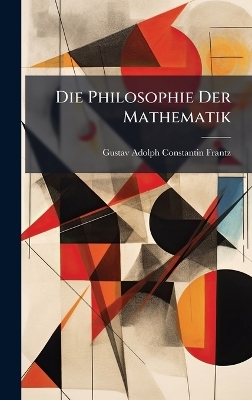 Die Philosophie Der Mathematik - 