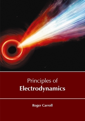 Principles of Electrodynamics - Roger Carroll