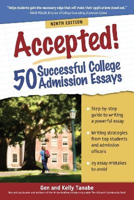 Accepted! 50 Successful College Admission Essays - Gen Tanabe, Kelly Tanabe