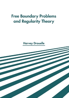 Free Boundary Problems and Regularity Theory - 