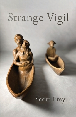 Strange Vigil - Scott Frey